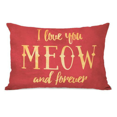 Meow and Forever Throw Pillow by