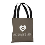 Who Rescued Who Tote Bag by