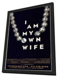 I Am My Own Wife (stage play) 11 x 17 Poster - Style A - in Deluxe Aluminum Frame