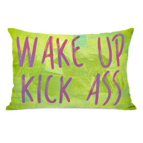 Wake Up Kick Ass Multi Throw Pillow by OBC