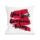 You Look Gorgeous Today Swipe Throw Pillow by OBC