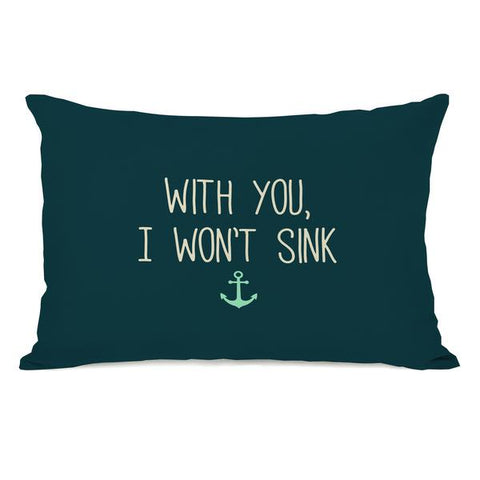 With You I Wont Sink Throw Pillow by