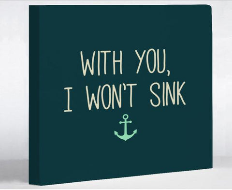 With You I Wont Sink Canvas Wall Decor by