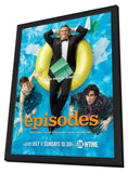 Episodes (TV) 11 x 17 TV Poster - Style A - in Deluxe Aluminum Frame