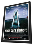 Ways to Live Forever 11 x 17 Movie Poster - Spanish Style A - in Deluxe Aluminum Frame