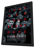 Closed Circuit 11 x 17 Movie Poster - Style A - in Deluxe Aluminum Frame