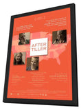After Tiller 11 x 17 Movie Poster - Style A - in Deluxe Aluminum Frame