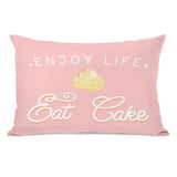 Enjoy Life Eat Cake Throw Pillow by OBC