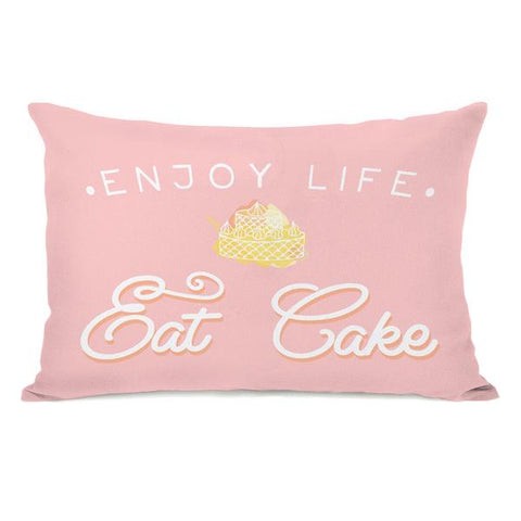 Enjoy Life Eat Cake Throw Pillow by OBC