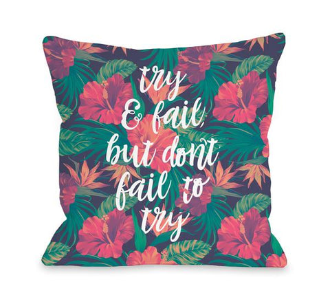 Try And Fail Throw Pillow by OBC