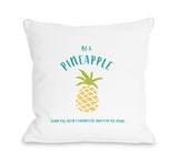 Be A Pineapple - White Throw Pillow by  18 X 18