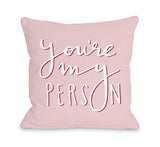 Youre My Person - Pink Throw Pillow by OBC 18 X 18