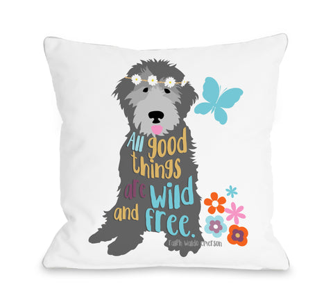 All Good Things are Wild and Free - White Throw Pillow by Ginger Oliphant 18 X 18