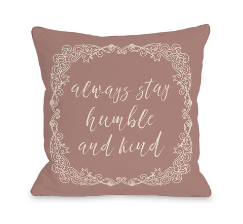 Always Stay Humble And Kind - Red Throw Pillow by OBC 18 X 18