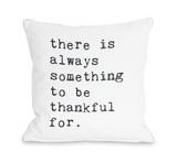 Something To Be Thankful - White Throw Pillow by OBC 18 X 18