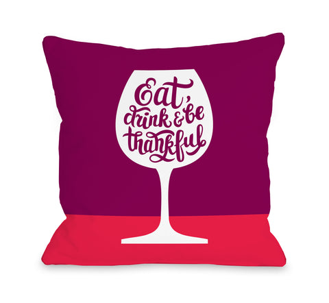 Eat Drink Thankful Wine - Purple Throw Pillow by OBC 18 X 18