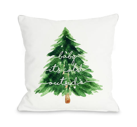 Baby Its Cold Outside Script - Green Throw Pillow by OBC 18 X 18