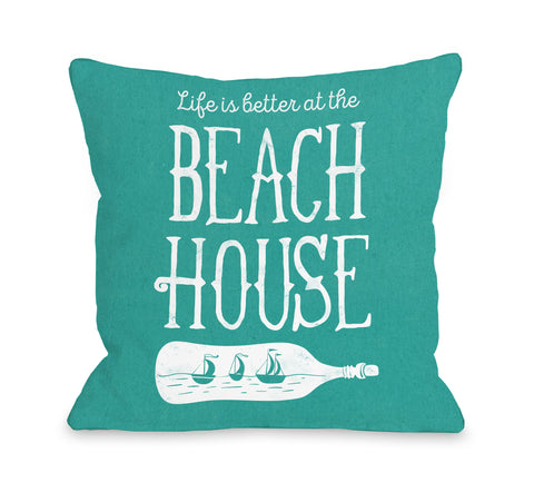 Life Is Better At The Beach House - Teal Throw Pillow by Cheryl Overton 18 X 18