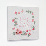 Sassy Bitch - White 12x12 Premium Gallery Wrap by OBC 12 X 12