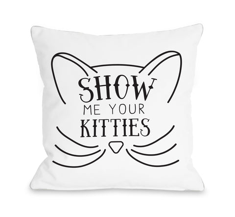 Show Me Your Kitties - Black Throw Pillow by OBC 18 X 18