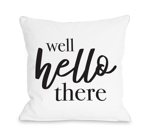 Well Hello There - Black Throw Pillow by OBC 18 X 18
