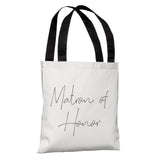 Script Ring Bridal Party - Matron of Honor - White 18" Polyester Tote Bag by OBC 18 X 18