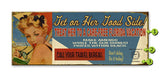 Get on Her Good Side Metal 17x44