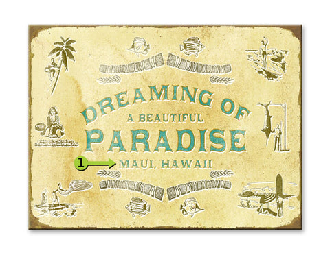 Dreaming of a Beautiful Paradise Metal 18x30