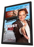 Trust Me 11 x 17 Movie Poster - Style A - in Deluxe Aluminum Frame