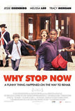 Why Stop Now? Movie Poster Print