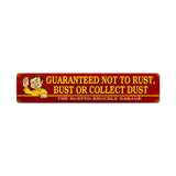 Bust Dust or Rust Metal Sign Wall Decor 18 x 6