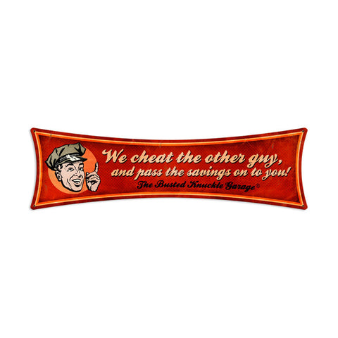 We Cheat The Other Guy Metal Sign Wall Decor 22 x 6
