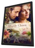 A Little Chaos Preframed - 11x17 Year: 2014