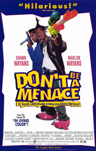 Don't Be a Menace to South Central While Drinking Your Juice in the Hood 11 x 17 Movie Poster - Style B