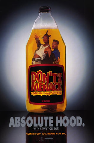Don't Be a Menace to South Central While Drinking Your Juice in the Hood 11 x 17 Movie Poster - Style C