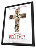Do You Believe? 11 x 17 Movie Poster - Style A - in Deluxe Aluminum Frame