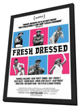 Fresh Dressed Preframed - 11x17 Year: 2015