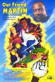 Our Friend, Martin 11 x 17 Movie Poster - Style A