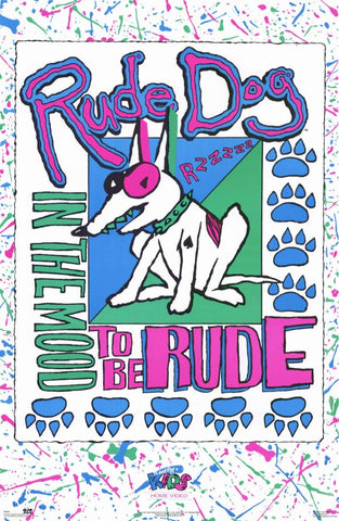 Rude Dog In The Mood to be Rude 11 x 17 Movie Poster - Style A