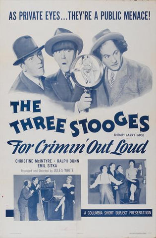 Three Stooges: For Crimin Out Loud 27 x 40 Movie Poster - Style A