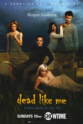 Dead Like Me 11 x 17 TV Poster - Style A