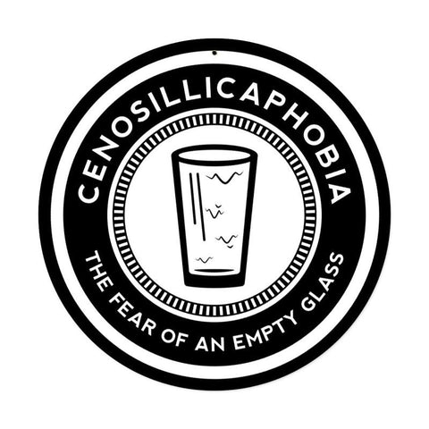 Cenosillicaphobia Metal Sign Wall Decor 14 x 14