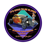 Good to be Blown Metal Sign Wall Decor 28 x 28