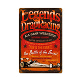 Legends Drag Metal Sign Wall Decor 18 x 12