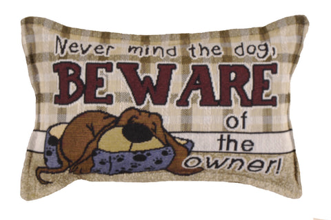 Beware Of The Owner Tapestry Pillow