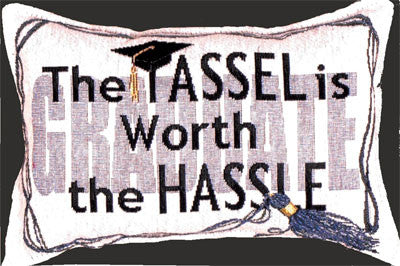 Tassel Is Worth The Hassel
