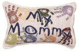 My Mommy 9 X 12 Tapestry Pillow