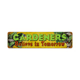 Gardeners Believe Metal Sign Wall Decor 20 x 5