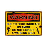 Warning Shot Metal Sign Wall Decor 18 x 12