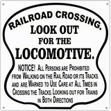 Railroad Crossing Look Out For Locomotive Sign